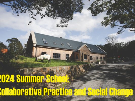 2024 Summer School on Collaborative Practice and Social Change. 5 x Days